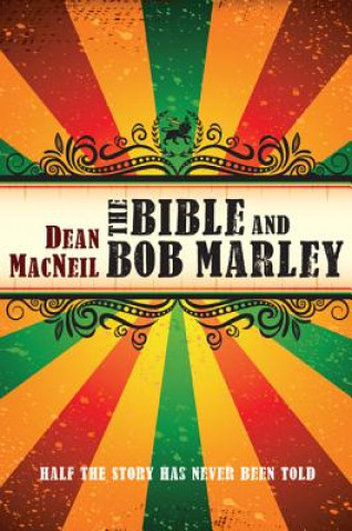 Kniha Bible and Bob Marley DEAN MACNEIL