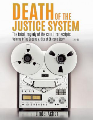 Книга Death of the Justice System Linda Achor