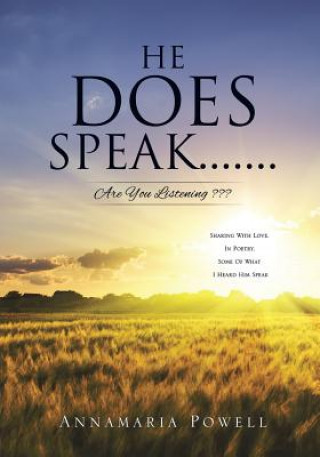 Книга He Does Speak.......Are You Listening ANNAMARIA POWELL