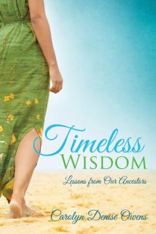 Knjiga Timeless Wisdom Carolyn Denise Owens
