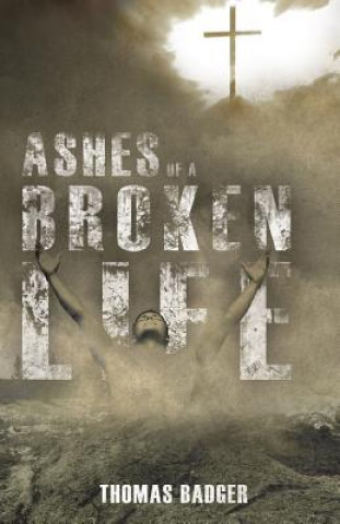 Book Ashes of a Broken Life Badger