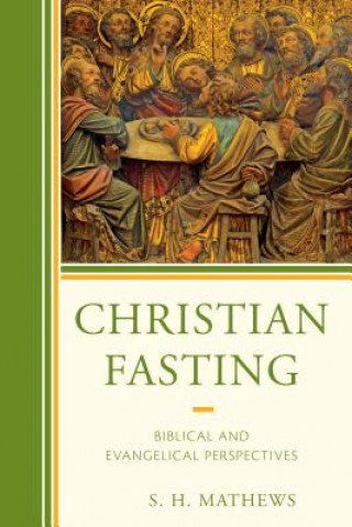 Kniha Christian Fasting S. H. Mathews