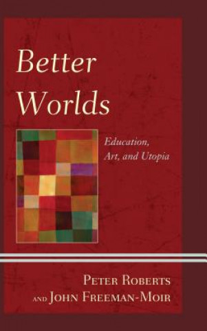 Livre Better Worlds Peter Roberts