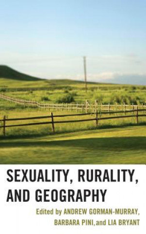 Knjiga Sexuality, Rurality, and Geography Lia Bryant