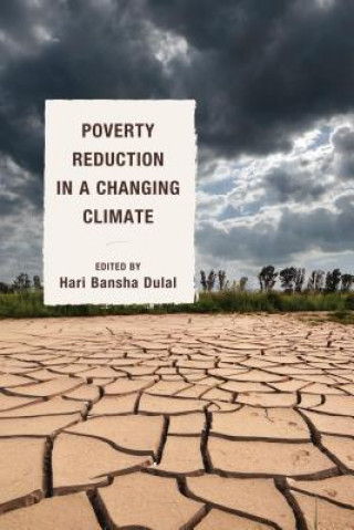 Βιβλίο Poverty Reduction in a Changing Climate Hari Bansha Dulal