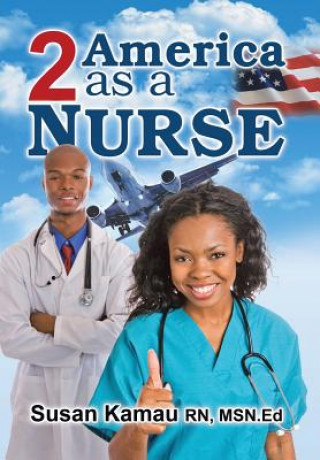 Kniha To America as a Nurse Susan Kamau