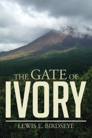 Książka Gate of Ivory Lewis E Birdseye
