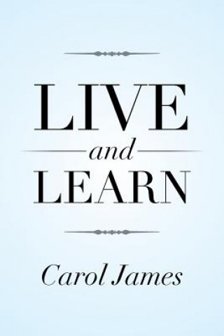 Книга Live and Learn CAROL JAMES