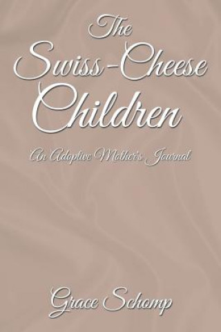 Livre Swiss-Cheese Children Grace Schomp