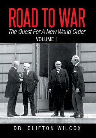 Książka Road to War Dr Clifton Wilcox