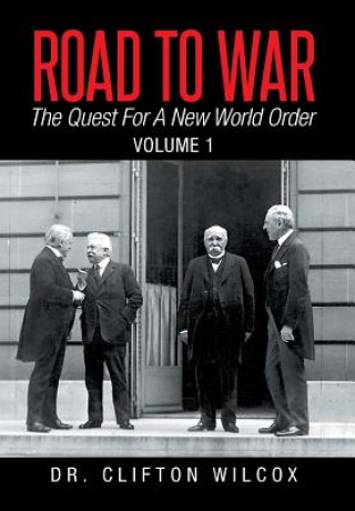 Kniha Road to War Dr Clifton Wilcox