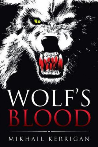 Книга Wolf's Blood Mikhail Kerrigan