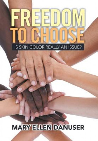 Livre Freedom to Choose Mary Ellen Danuser