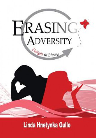 Knjiga Erasing Adversity Linda Gullo