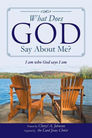 Carte What Does God Say About Me? Cheryl a Johnson