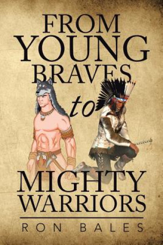 Книга From Young Braves to Mighty Warriors Ron Bales