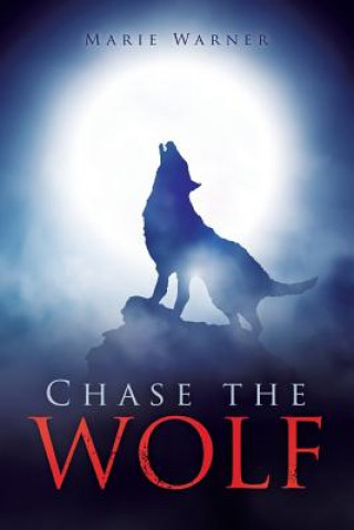 Kniha Chase the Wolf MARIE WARNER