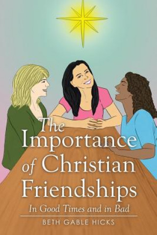 Livre Importance of Christian Friendships BETH GABLE HICKS