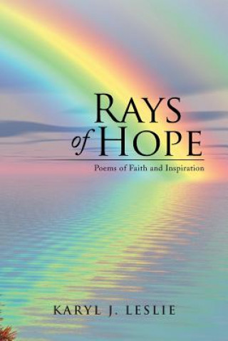 Kniha Rays of Hope Karyl J Leslie