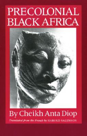 Könyv Precolonial Black Africa Cheikh Anta Diop