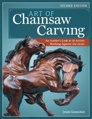 Knjiga Art of Chainsaw Carving, 2nd Edn Jessie Groeschen