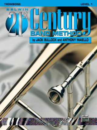 Book BELWIN 21ST BAND BK 1 TROMBONE Jack Bullock