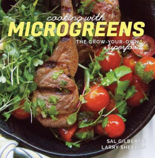 Книга Cooking with Microgreens Larry Sheehan
