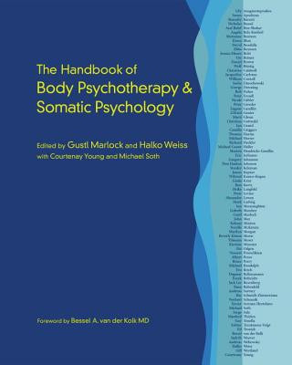 Книга Handbook of Body Psychotherapy and Somatic Psychology Halko Weiss
