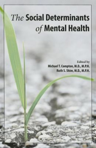Könyv Social Determinants of Mental Health Michael Compton