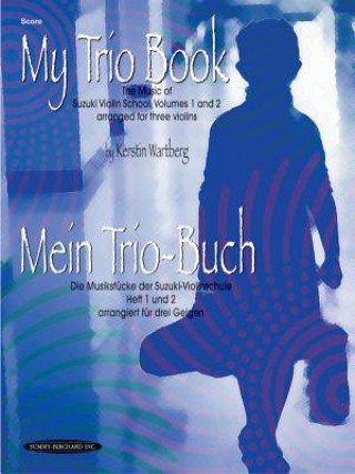 Carte VIOLIN SCHOOL MY TRIO BOOK V 12 Kerstin Wartberg