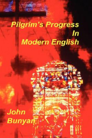 Könyv Pilgrim's Progress in Modern English John Bunyan