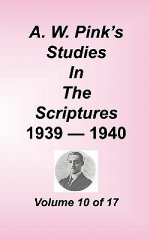 Carte A. W. Pink's Studies in the Scriptures, Volume 10 Arthur W. Pink