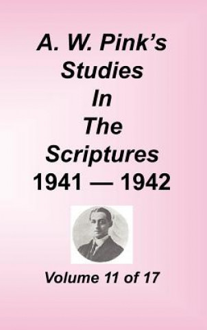 Kniha A. W. Pink's Studies in the Scriptures, Volume 11 Arthur W. Pink