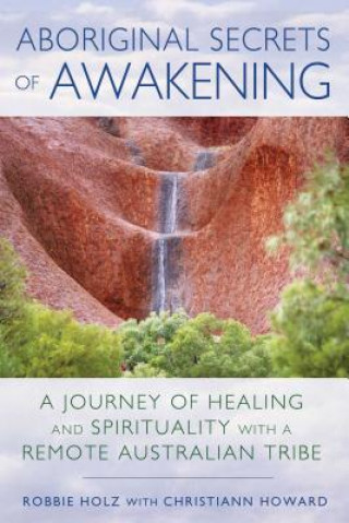 Carte Aboriginal Secrets of Awakening Robbie Holz