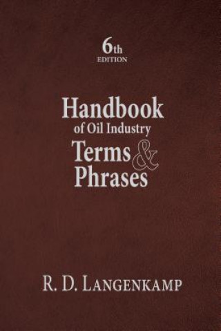 Könyv Handbook of Oil Industry Terms & Phrases Robert D. Langenkamp