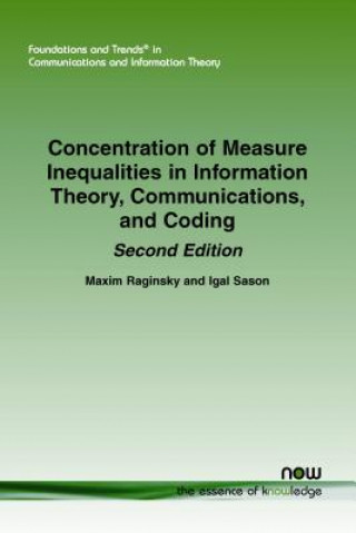 Kniha Concentration of Measure Inequalities in Information Theory, Communications, and Coding: Second Edition Igal Sason