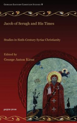 Kniha Jacob of Serugh and His Times GEORGE KIRAZ