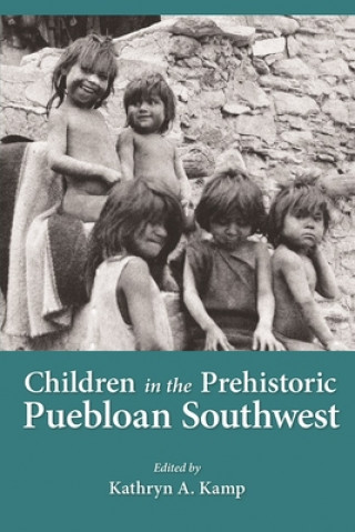Kniha Children in the Prehistoric Puebloan Southwest 