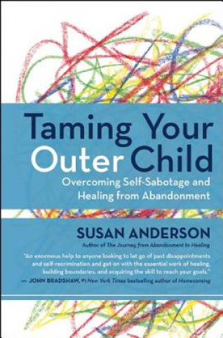 Книга Taming Your Outer Child Susan Anderson