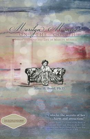 Könyv Marilyn Monroe: On the Couch Alma H. Bond