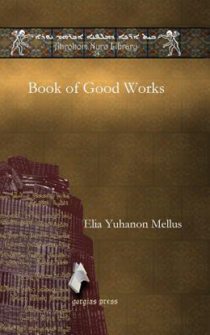 Kniha Book of Good Works ELIA YUHANON MELLUS