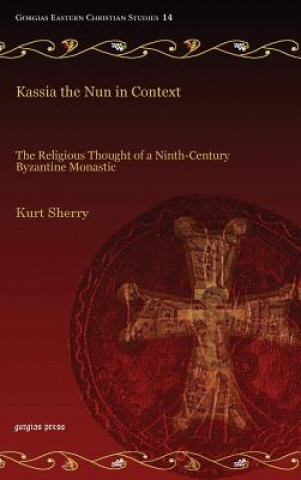 Książka Kassia the Nun in Context Kurt Sherry