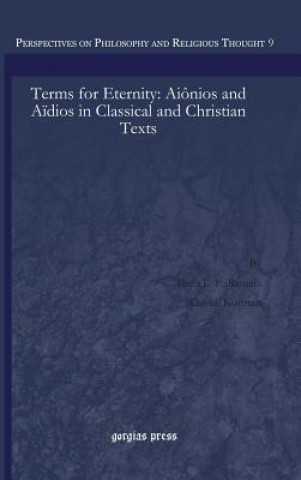 Carte Terms for Eternity: Aionios and Aidios in Classical and Christian Texts David Konstan