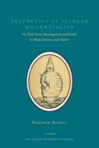 Livre Aesthetics as Secular Millennialism Benjamin Bennett