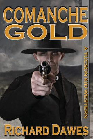 Buch Comanche Gold RICHARD DAWES