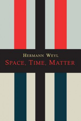 Kniha Space-Time-Matter Hermann Weyl