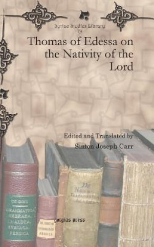 Kniha Thomas of Edessa on the Nativity of the Lord Simon Joseph Carr