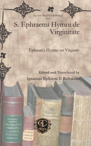 Kniha S. Ephraemi Hymni de Virginitate Ignatius Ephrem II Rahmani