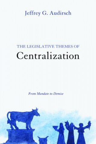 Книга Legislative Themes of Centralization Jeffrey G Audirsch