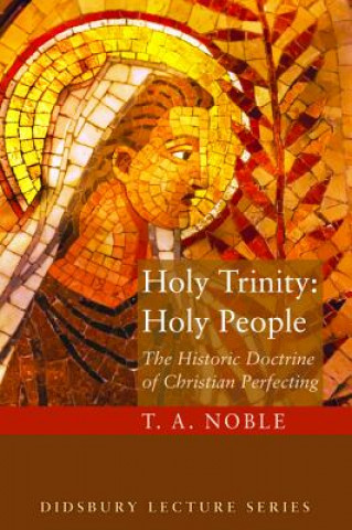 Knjiga Holy Trinity: Holy People Thomas A Noble